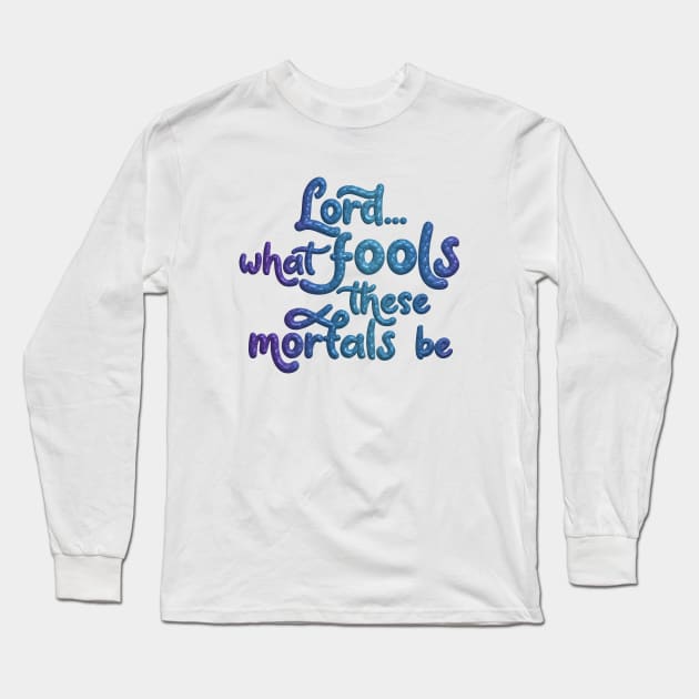 What Fools (mermaid) Long Sleeve T-Shirt by Porcupine8